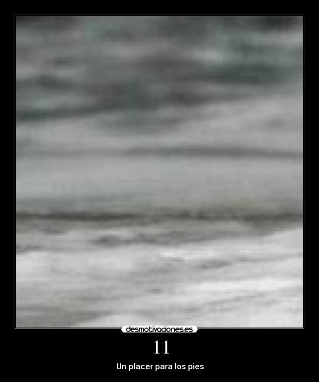 11 - Un placer para los pies