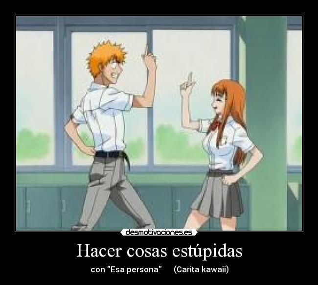 Hacer cosas estúpidas - 