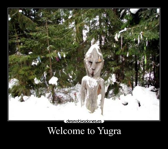 Welcome to Yugra -