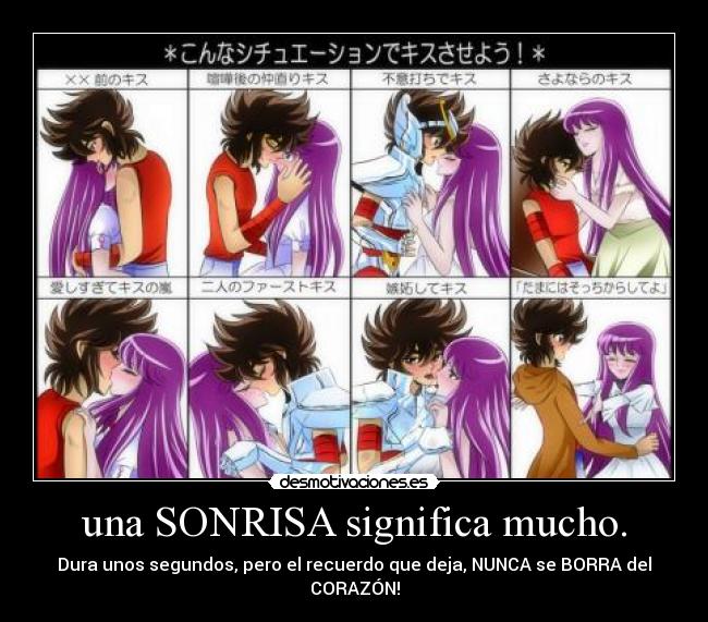 una SONRISA significa mucho. - Dura unos segundos, pero el recuerdo que deja, NUNCA se BORRA del CORAZÓN!