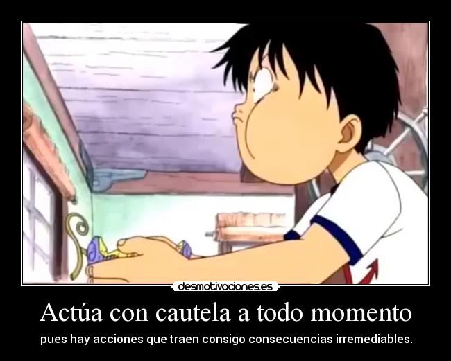 Actúa con cautela a todo momento - 
