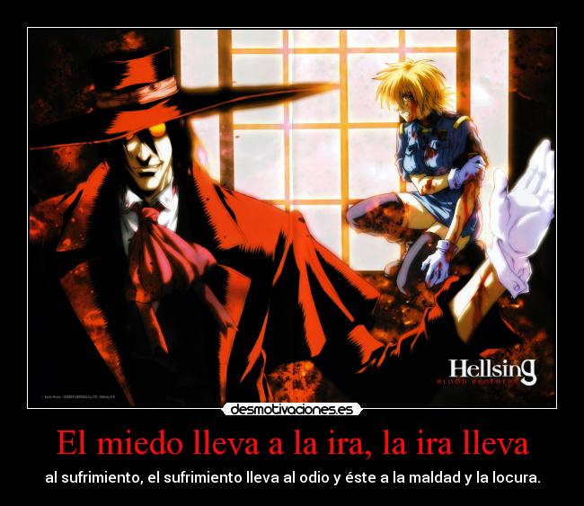 carteles miedo anime hellsing alucard devilbrigade mukuroattacks infiernodeangeles desmotivaciones