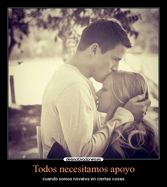 Todos necesitamos apoyo -