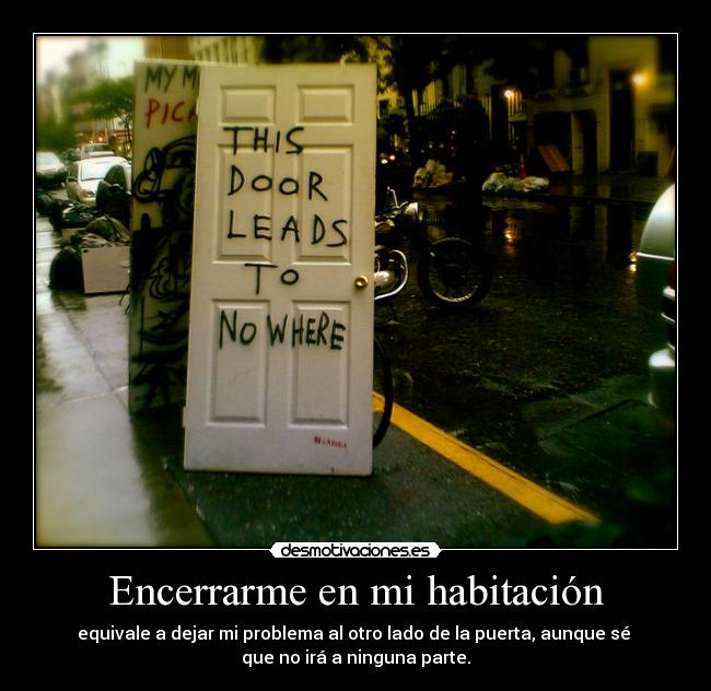 Encerrarme en mi habitación - 