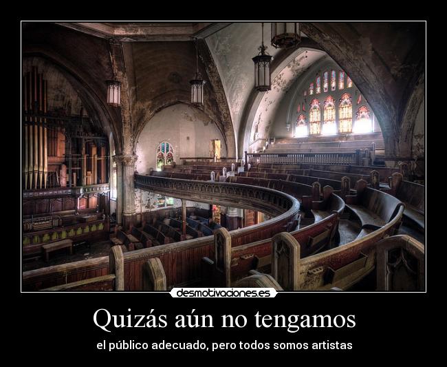 Quizás aún no tengamos -