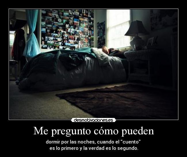 carteles pregunto como pueden dormir desmotivaciones