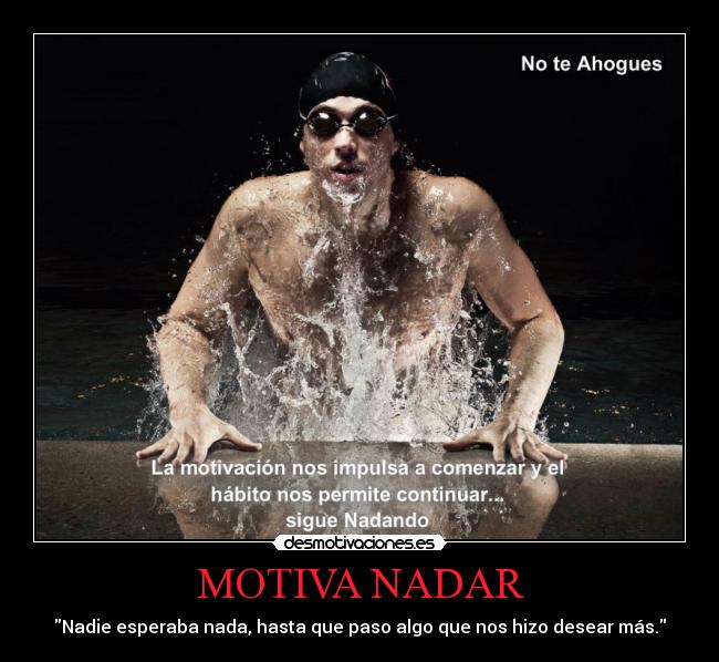 MOTIVA NADAR - Nadie esperaba nada, hasta que paso algo que nos hizo desear más.