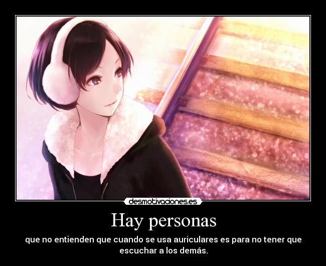 carteles anime desmotivaciones musica personas ignorar desmotivaciones