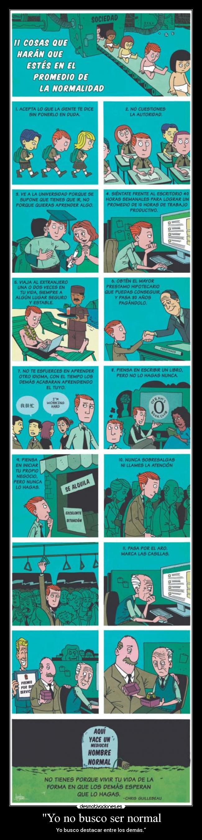 Yo no busco ser normal - Yo busco destacar entre los demás.