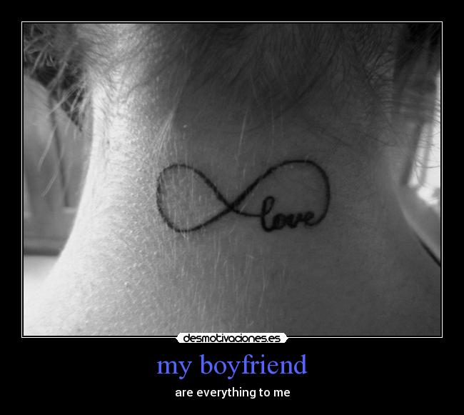 my boyfriend - are everything to me