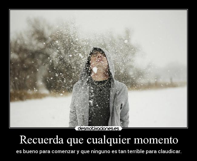 Recuerda que cualquier momento - 
