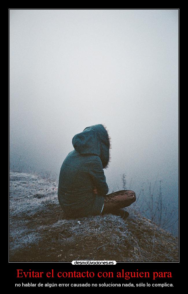Evitar el contacto con alguien para -