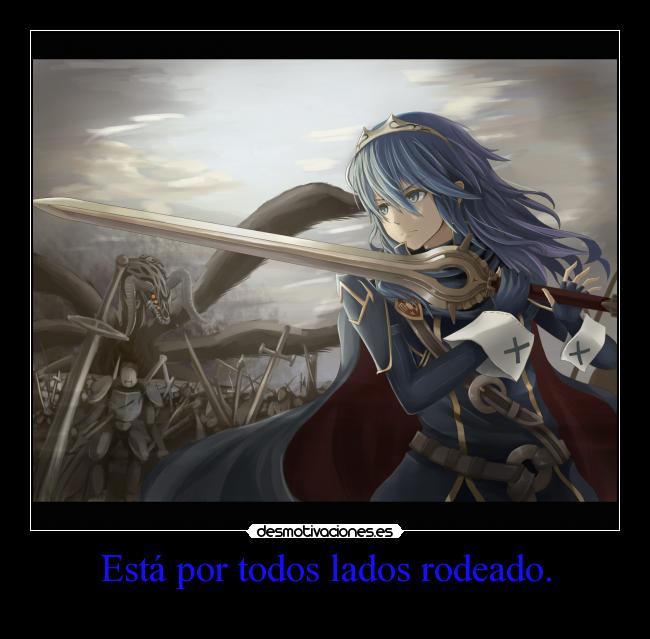 carteles lucina grima falchion resurrectos megacartel mis hijas llamaran arya esteva lucina esteva desmotivaciones