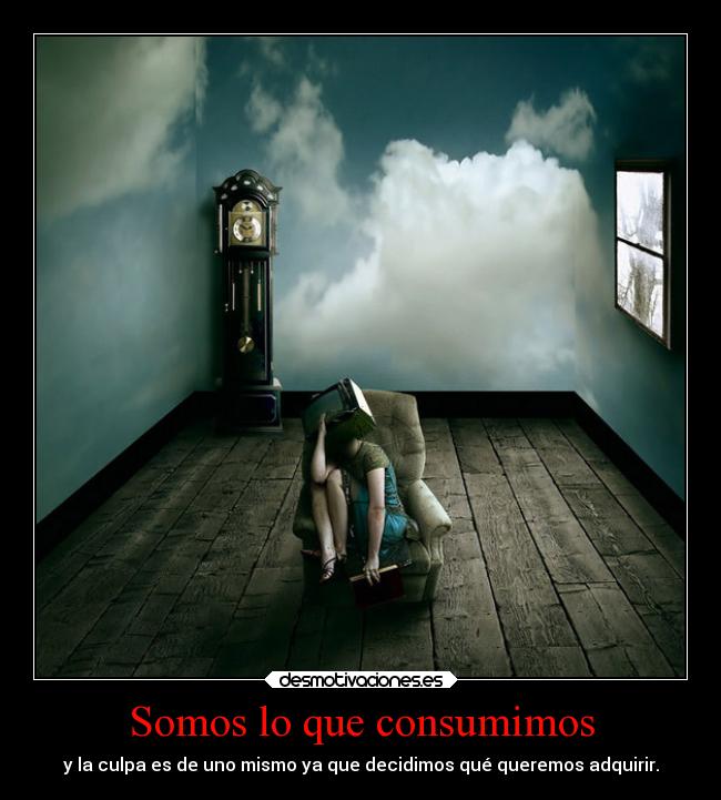 Somos lo que consumimos - 