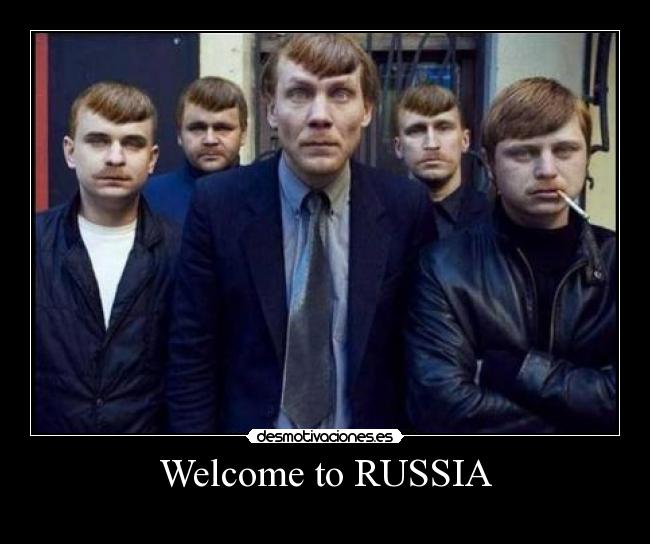 Welcome to RUSSIA - 