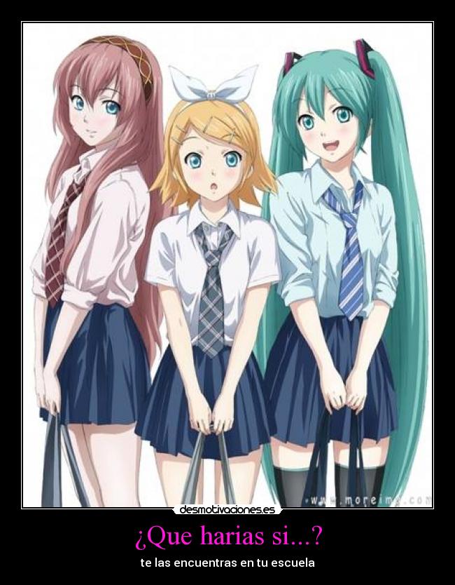 ¿Que harias si...? - 