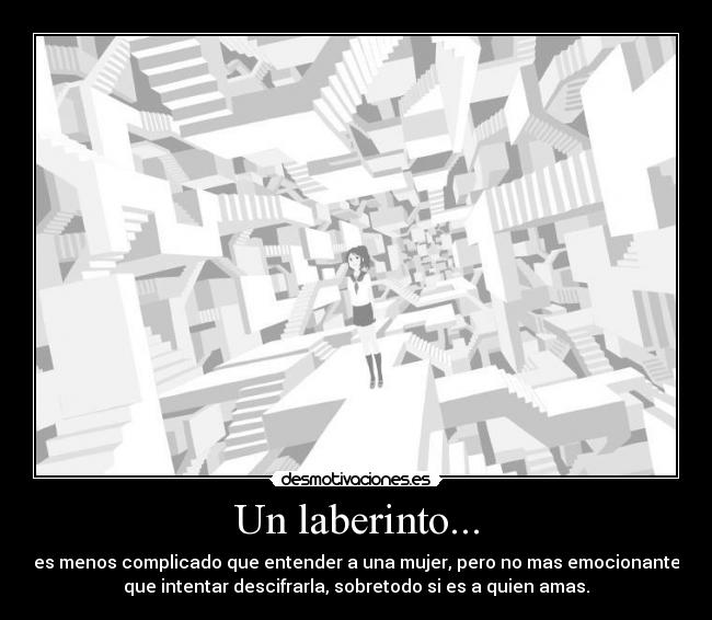 Un laberinto... -