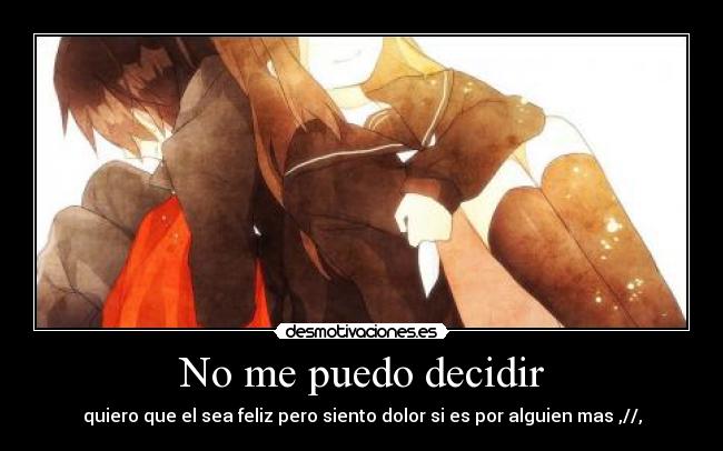 No me puedo decidir -