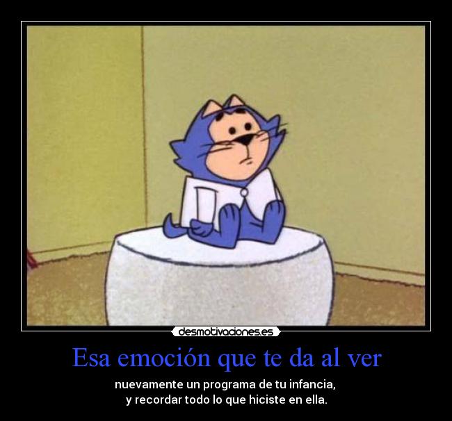 Esa emoción que te da al ver - 
