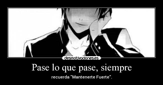 carteles izaya durarara nyanperona tumblr anime manga monochrome smile sonrisa recuerda mantenerte fuerte desmotivaciones