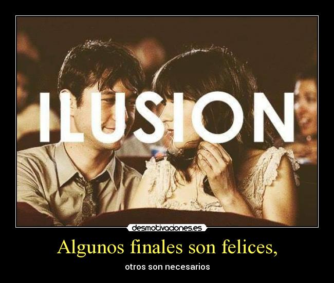 Algunos finales son felices, - otros son necesarios