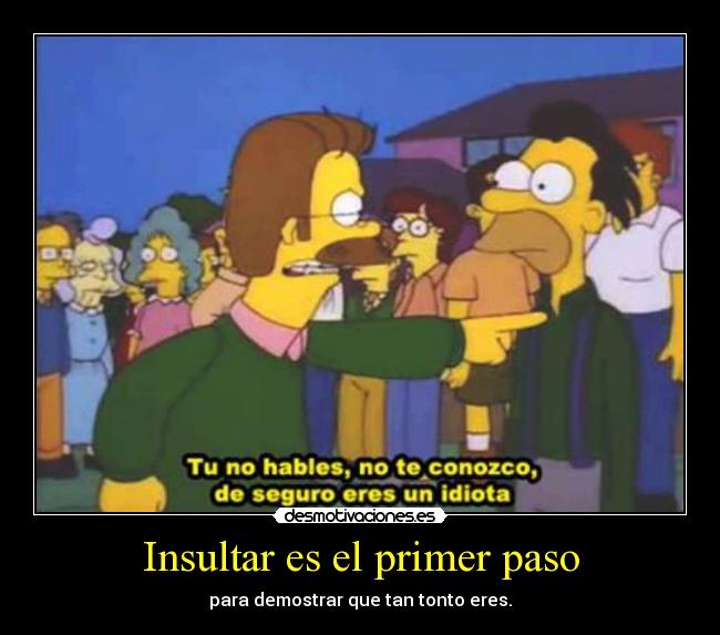 Insultar es el primer paso -