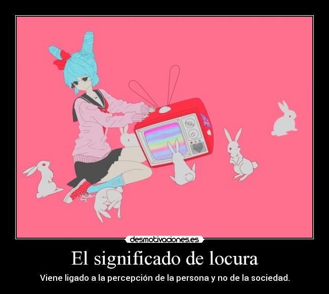 El significado de locura -