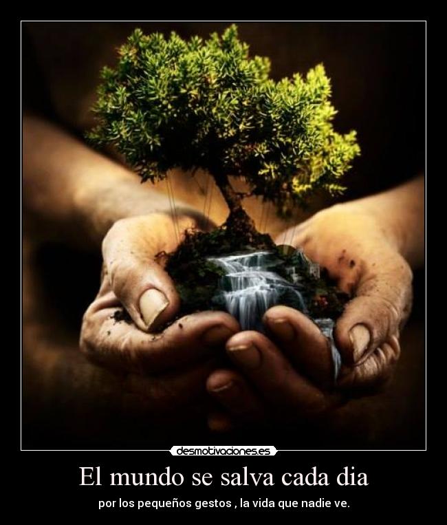 El mundo se salva cada dia -