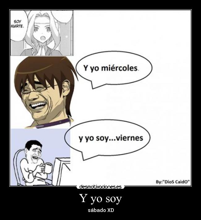 Y yo soy - sábado XD
