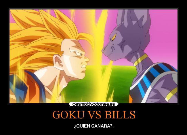 GOKU VS BILLS - ¿QUIEN GANARA?.
