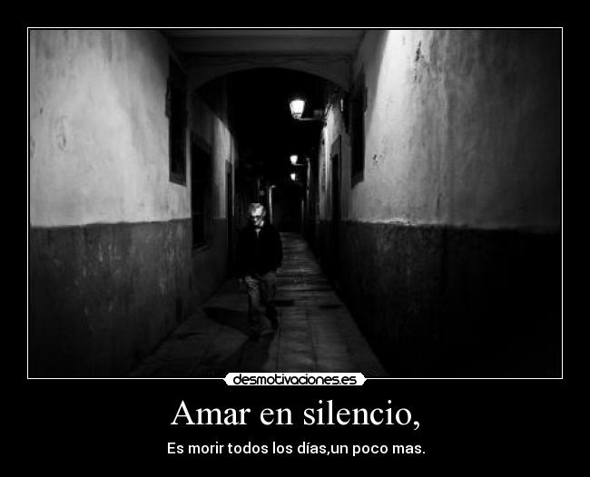Amar en silencio, - 