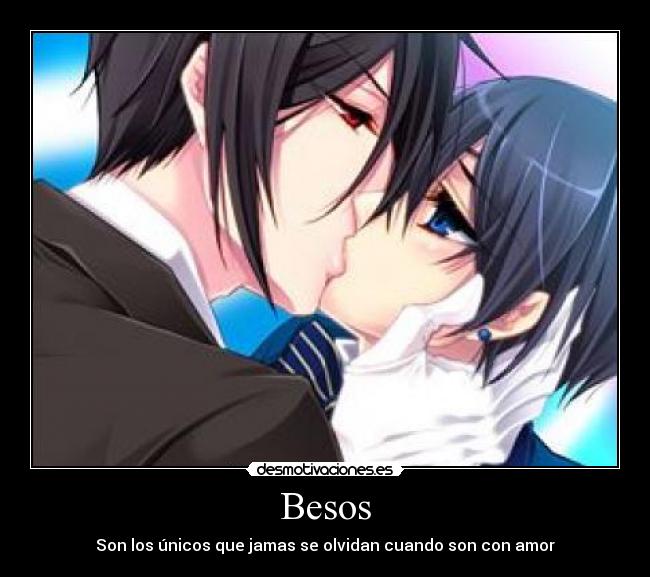 Besos - Son los únicos que jamas se olvidan cuando son con amor