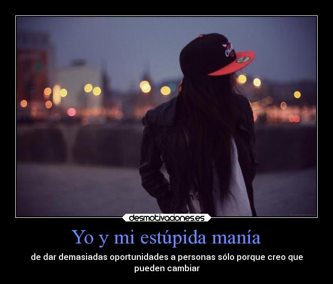 Yo y mi estúpida manía -