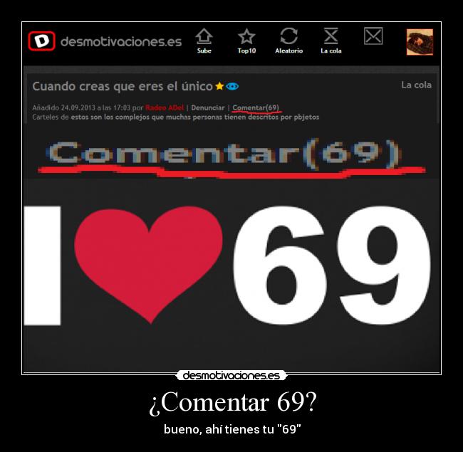 ¿Comentar 69? - bueno, ahí tienes tu 69