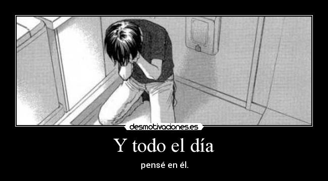 Y todo el día -