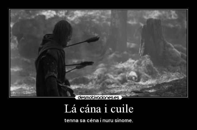 Lá cána i cuile - tenna sa céna i nuru sinome.