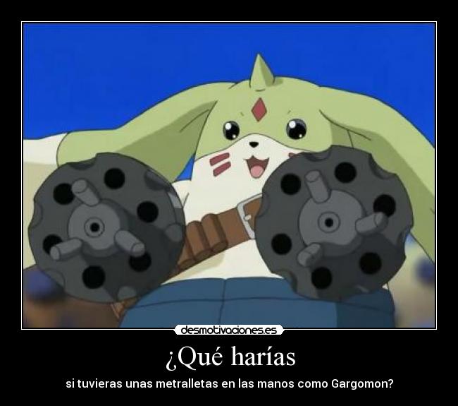 carteles digimon tamers anime anime otaku devilbrigade gargomon metralletas manos balas pregunta desmotivaciones