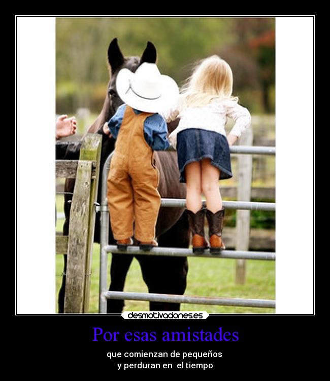 Por esas amistades -