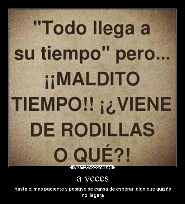 a veces -