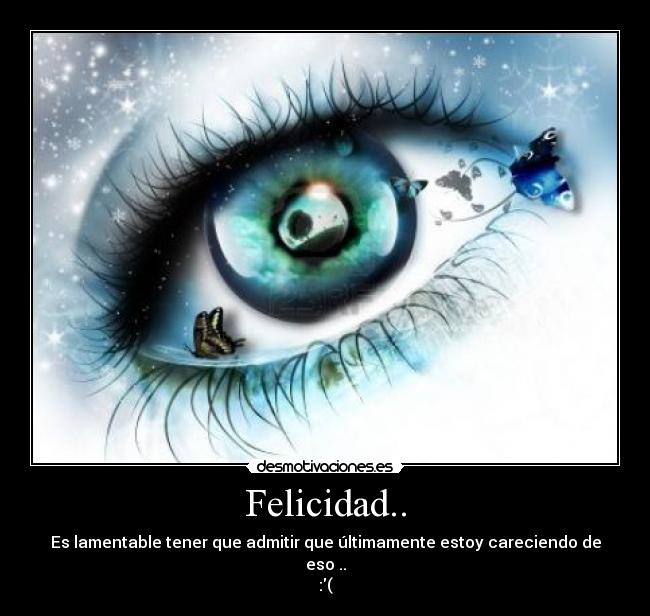 Felicidad.. -