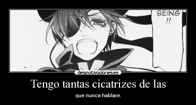 carteles tengo tantas cicatrizes las que nunca hablare nyanperona kuroshitsuji anime tumblr manga ciel desmotivaciones