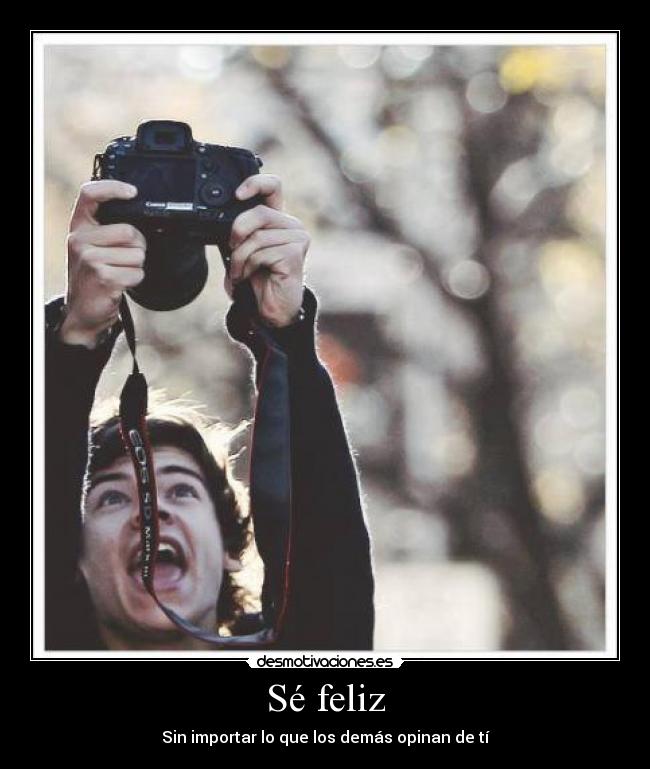 Sé feliz -