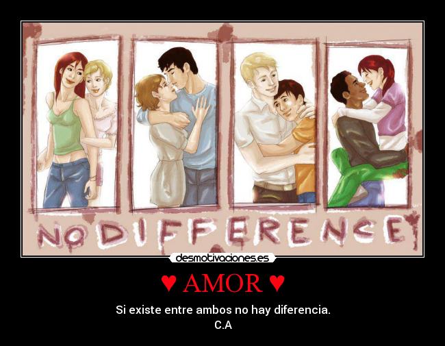 ♥ AMOR ♥ - Si existe entre ambos no hay diferencia.
C.A