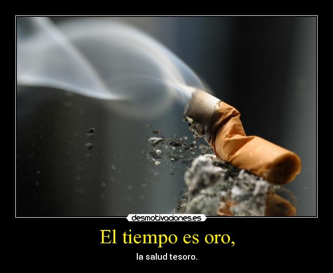 El tiempo es oro, -