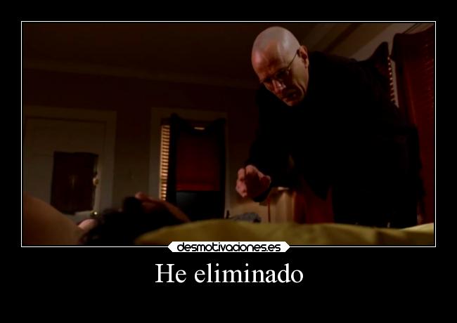 He eliminado -