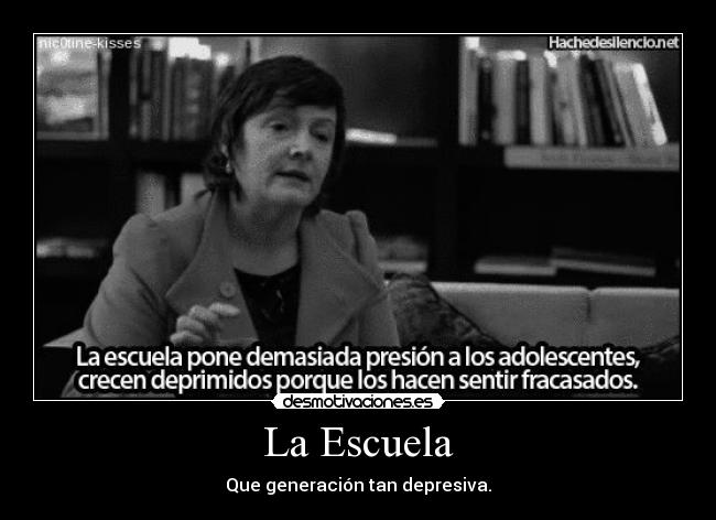 La Escuela - Que generación tan depresiva.