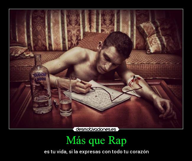 Más que Rap - es tu vida, si la expresas con todo tu corazón