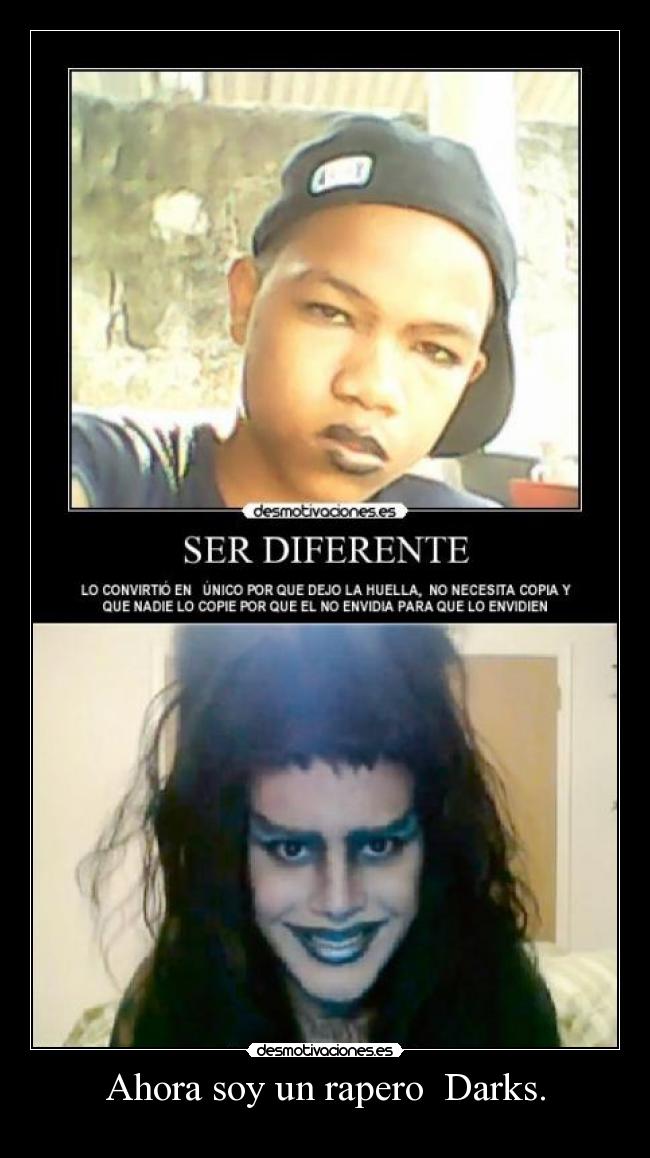 Ahora soy un rapero  Darks. - 