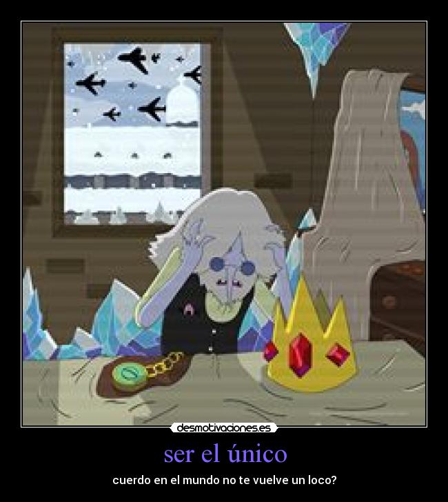 ser el único -