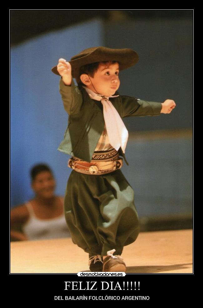 FELIZ DIA!!!!! - DEL BAILARÍN FOLCLÓRICO ARGENTINO